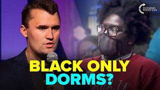 Charlie Kirk CONFRONTS College Student's Idea for RACE-BASED Dorms 👀🔥