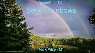 DreamPondTX/Mark Price - Send Rainbows (The Dragon Project)
