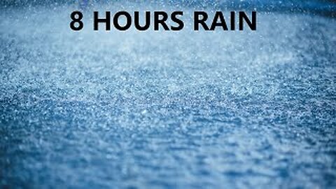 8 Hours Soft Rain, Nature Sound White Noise for Deep Sleeping, Relax, Meditation, Study