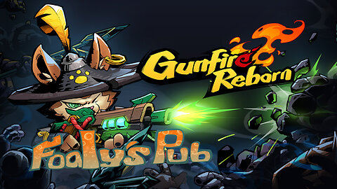 Foaly's Pub Live Stream Game Den #1 (Gunfire reborn #1)