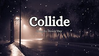 Howie Day - Collide (Lyrics)