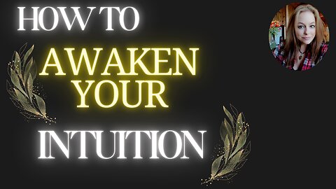 Awaken Your Intuition: Benefits, Activation & More