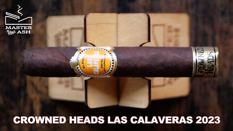 Crowned Heads Las Calaveras 2023 Cigar Review