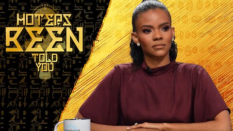 Candace Owens Makes Early Run for Grifter of the Year - HBTY 299