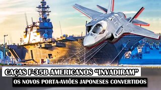 Caças F-35B Americanos “Invadiram” Os Novos Porta-Aviões Japoneses Convertidos