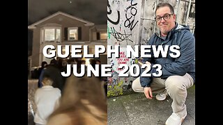 Fellowship of Guelphissauga: Climate Change Arson Fires & Mayor Reacts to Housing Crisis | June 2023