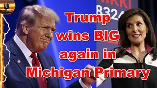 Trump DOMINATES the Michigan Primary defeating Nikki Haley AGAIN!