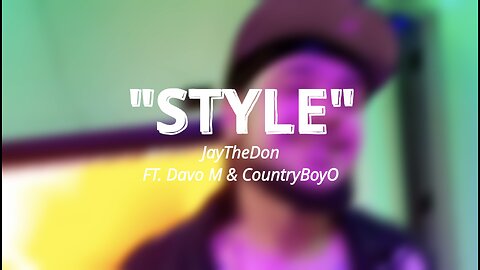 JayTheDon - Style (Official Visualizer) Ft. Davo M & CountryBoyO