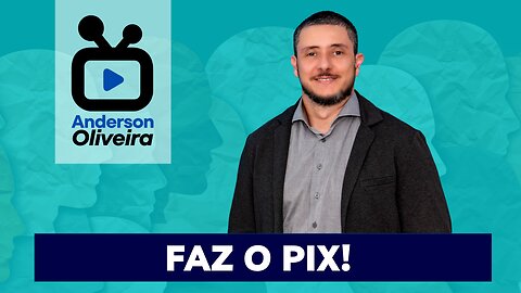 FAZ O PIX!