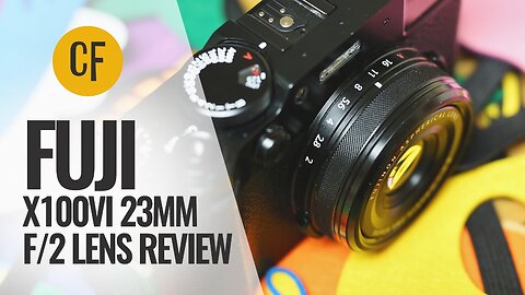 Fuji X100VI 23mm f/2 II lens review