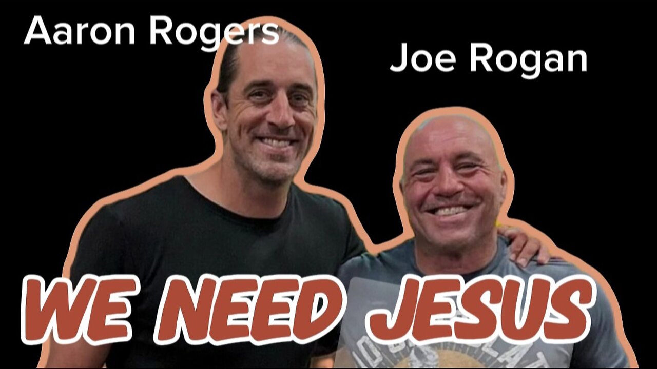 Joe Rogan and Aaron Rogers: Atheism and Woke Ideology is Bad! We Need ...