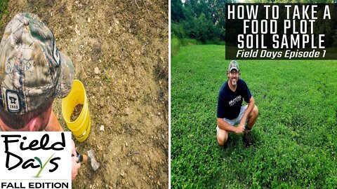 How To Take A Soil Sample for Food Plots and Understand Your Report - Field Days Episode 8
