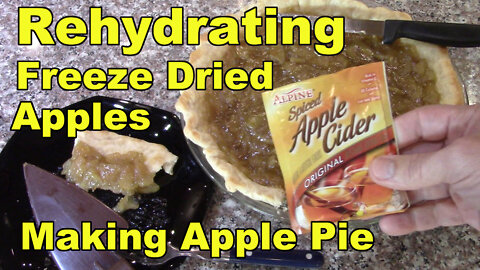 Rehydrating Freeze Dried Apples & Making Apple Pie