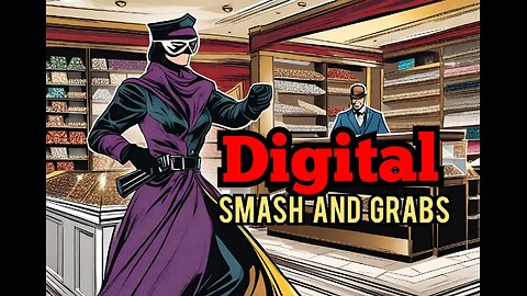 Digital Smash and Grabs Ahead ! , Digital Hackers Ready to Jump all over Digital Id and CBDC