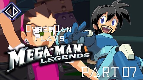 CyberDan Plays Mega Man Legends (Part 7)