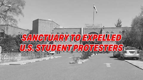 YEMEN'S HOUTHI TERRORISTS OFFER SANCTUARY TO U.S. STUDENT PROTESTERS AT SANAA UNIVERSITY