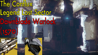 Destiny 2 | Conflux | Legend Lost Sector | Warlock (w/ Felwinter's Helm) | Season 18