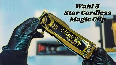 5 STAR GOLD CORDLESS MAGIC CLIP - Best Wahl Clipper? + New Gold & Black Charging Stand