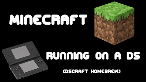 Minecraft Running on a Nintendo DS! (DSCraft Homebrew) [Showcase]