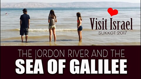 The Jordon River and the Sea of Galilee