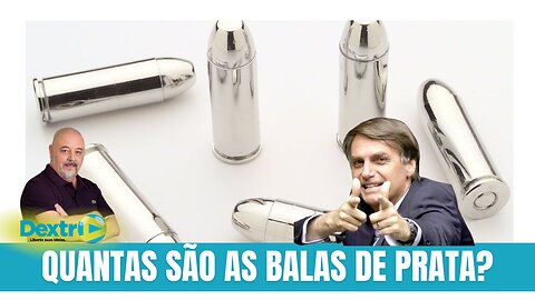 QUANTAS SÃO AS BALAS DE PRATA?