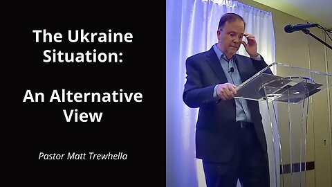 The Ukraine Situation: An Alternative View
