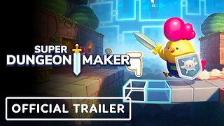 Super Dungeon Maker - Official Launch Trailer