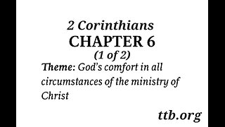 2 Corinthians Chapter 6 (Bible Study) (1 of 2)