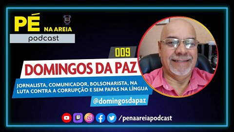 DOMINGOS DA PAZ (jornalista) - Pé na Areia Podcast #9