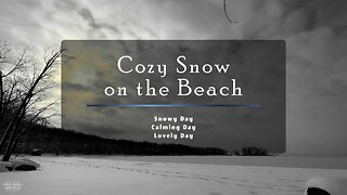 Cozy Snow on the Beach – Calm Winter Ambience & Relaxing LOFI Music