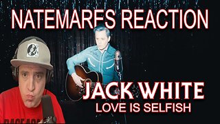 Jack White - Love Is Selfish Reaction