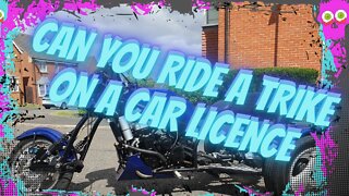 Can You Ride a Trike on a Car Licence ?