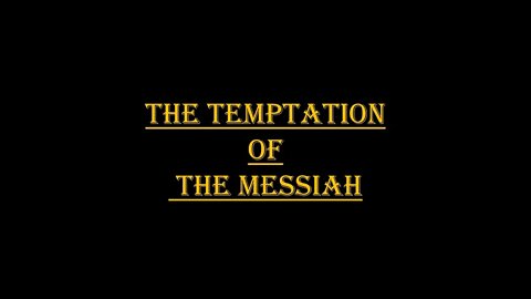 The Temptation of The Messiah | Matthew 4:1-11