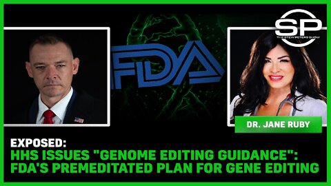 Exposed: HHS Issues "Genome Editing Guidance": FDA's Premeditated Plan For Gene Editing