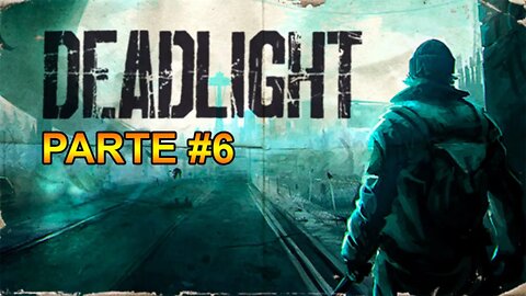 Deadlight - [Parte 6] - Legendado PT-BR - 60 Fps - 1440p