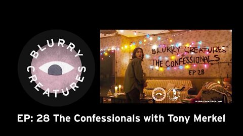 EP: 28 @The Confessionals with Tony Merkel