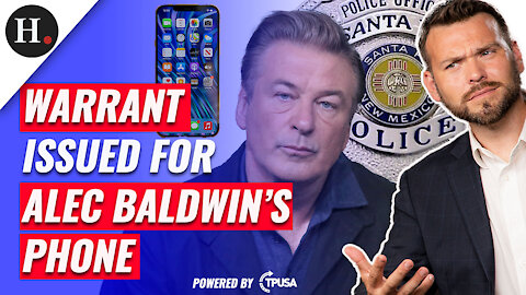 HUMAN EVENTS DAILY: DEC 17 2021 - SANTA FE POLICE ISSUE WARRANT FOR ALEC BALDWIN’S PHONE