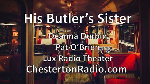 His Butler's Sister - Deanna Durbin - Pat O'Brien - Lux Radio Theater