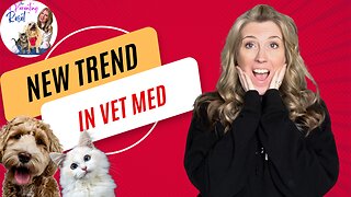 An Unnerving New Trend In Veterinary Medicine