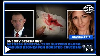 Bloody Discharge: Actress Krystal Tini Suffers Blood Clots Around Bioweapon Boosted Covidians