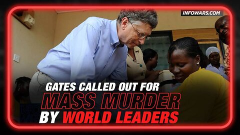 Alex Jones: Bill Gates Called Out For Shot Mass Murder By World Leaders - 3/24/23