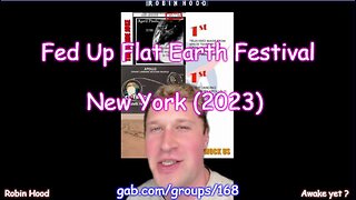 Fed Up Flat Earth Festival NY (2023) - NASA laughs at you