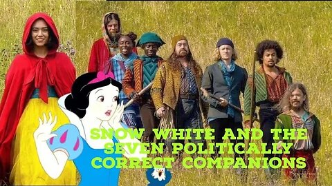 Snow White And The Seven Woke Companions