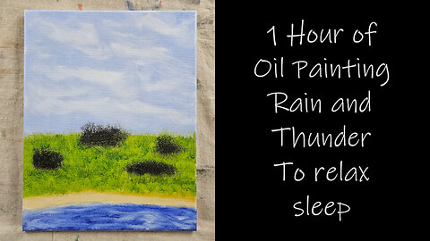 1 hour Oil Painting and Rain Sounds to Relax and Sleep #forsale #relax