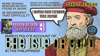 Marco Polo's Account of the Isle of Gold in the Philippines! Garden of Eden Revealed: Part 3