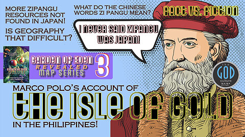 Marco Polo's Account of the Isle of Gold in the Philippines! Garden of Eden Revealed: Part 3