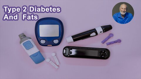 With Type 2 Diabetes, The Problem Isn't The Sugar, It's The Fats