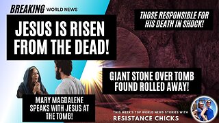 Breaking World News: Jesus Has Risen!