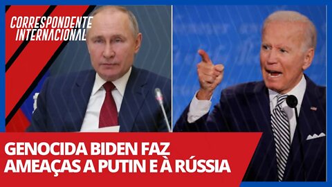 Genocida Biden faz ameaças a Putin e à Rússia - Correspondente Internacional nº 37 - 18/03/21