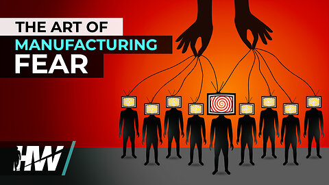 THE ART OF MANUFACTURING FEAR
